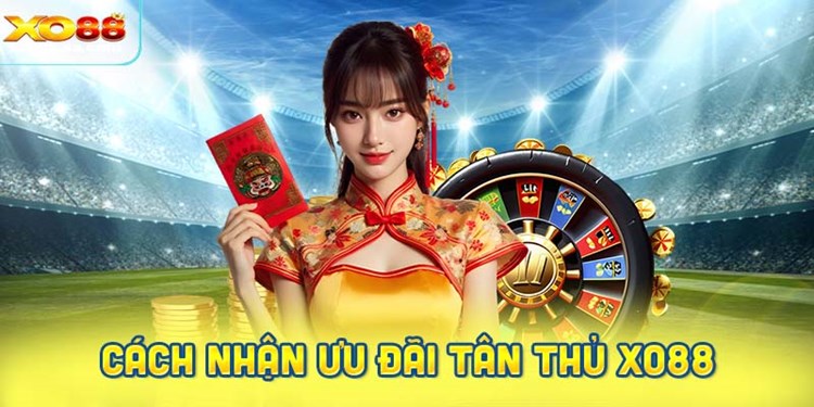 Khuyến Mãi Tân Thủ XO88 – Đăng Ký Tặng Thưởng 1.000.000 VNĐ